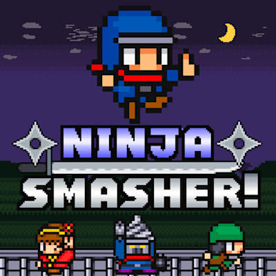 Ninja Smasher!