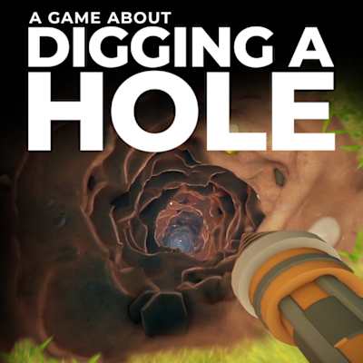 A Game About Digging A Hole™