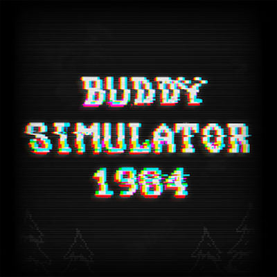 Buddy Simulator 1984