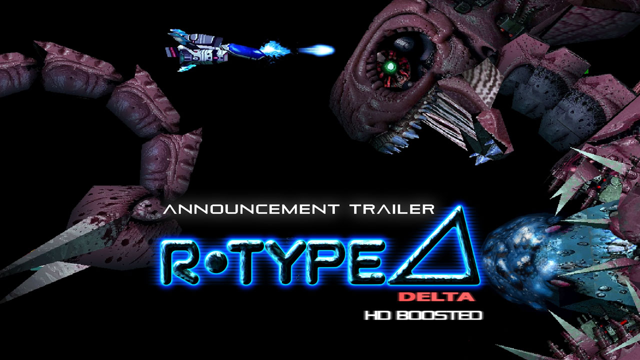 R-Type Delta: HD Boosted | Deku Deals