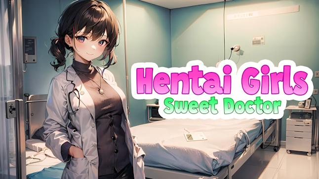 Hentai Girls: Sweet Doctor