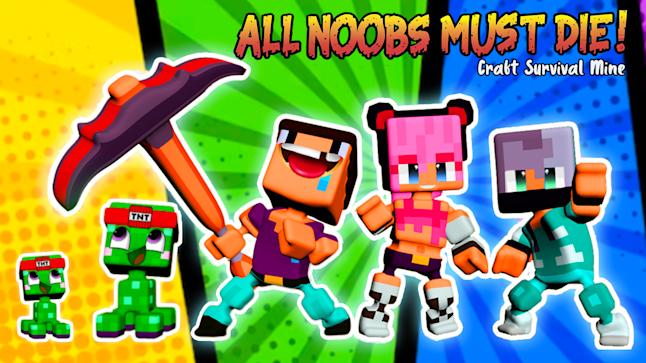 All Noobs must die - Craft, Survival, Mine