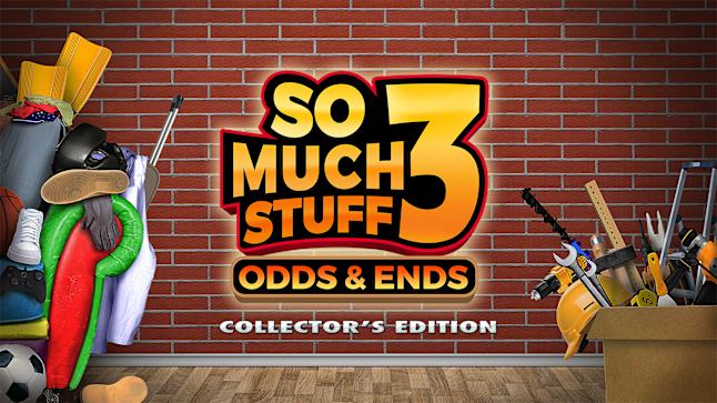 So Much Stuff 3: Odds & Ends Collector's Edition