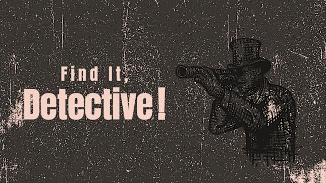 Find It, Detective！