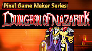 Pixel Game Maker Series DUNGEON OF NAZARICK