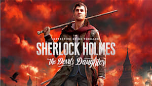 Sherlock Holmes: The Devil’s Daughter