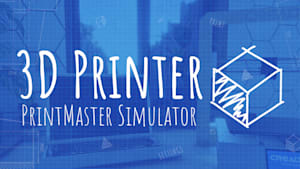 3D Printer - PrintMaster Simulator