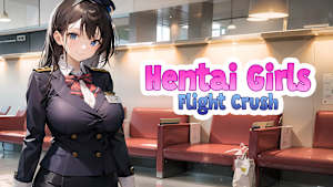 Hentai Girls: Flight Crush