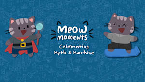 Meow Moments: Celebrating Myth & Machine Product Image