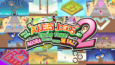 VOCÊ QUER "AQUELES JOGOS", NÉ? ENTÃO TOMA! AGORA MOSTRE COMO SE FAZ! 2