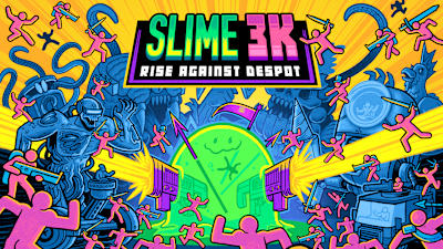 Slime 3K: Rise Against Despot