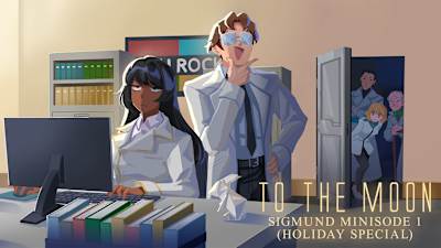 To the Moon: Sigmund Minisode 1 (Holiday Special)