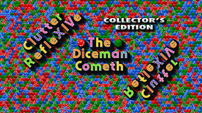 Clutter RefleXIVe: The Diceman Cometh Collector's Edition