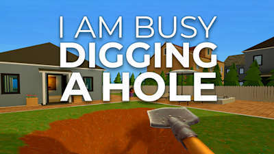 I Am Busy Digging a Hole