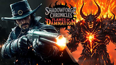 Shadowforge Chronicles & Flames of Damnation