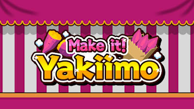 Make it! Yakiimo