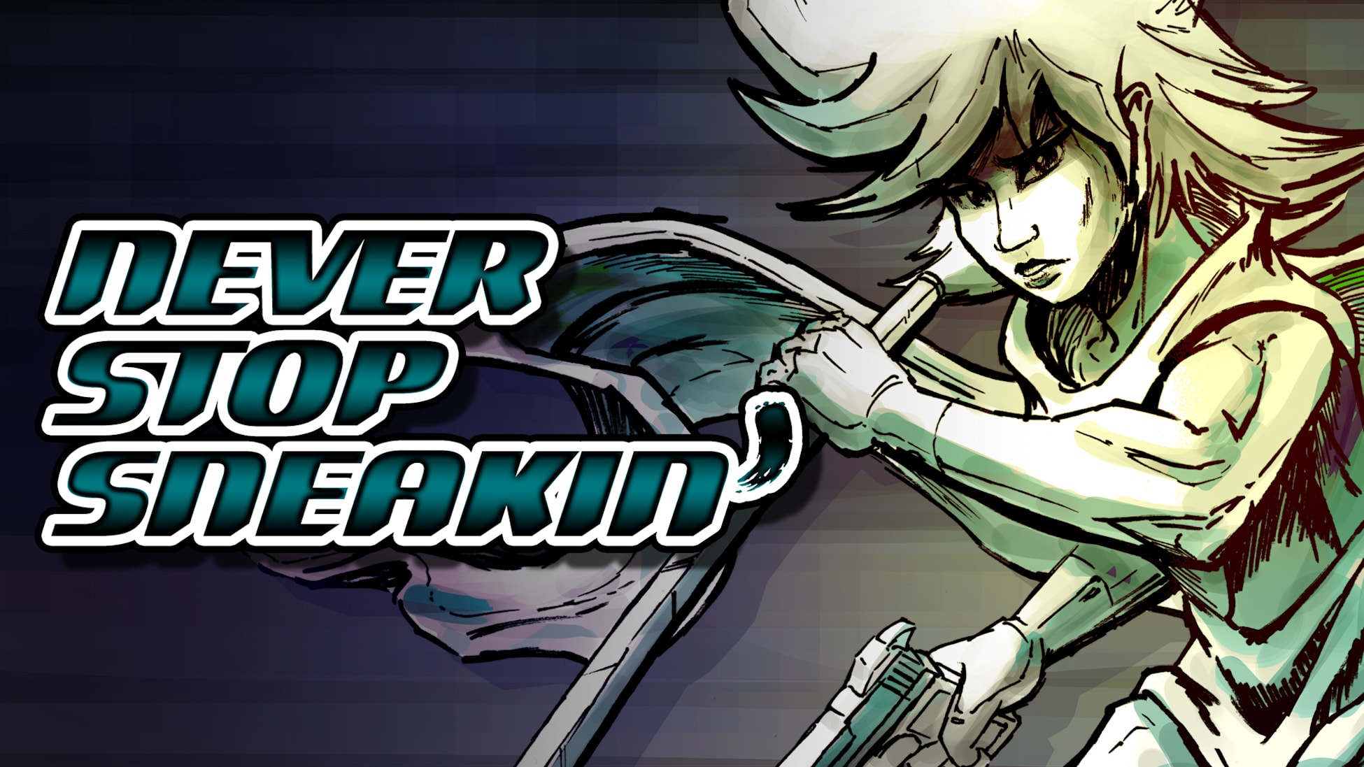 Never Stop Sneakin'