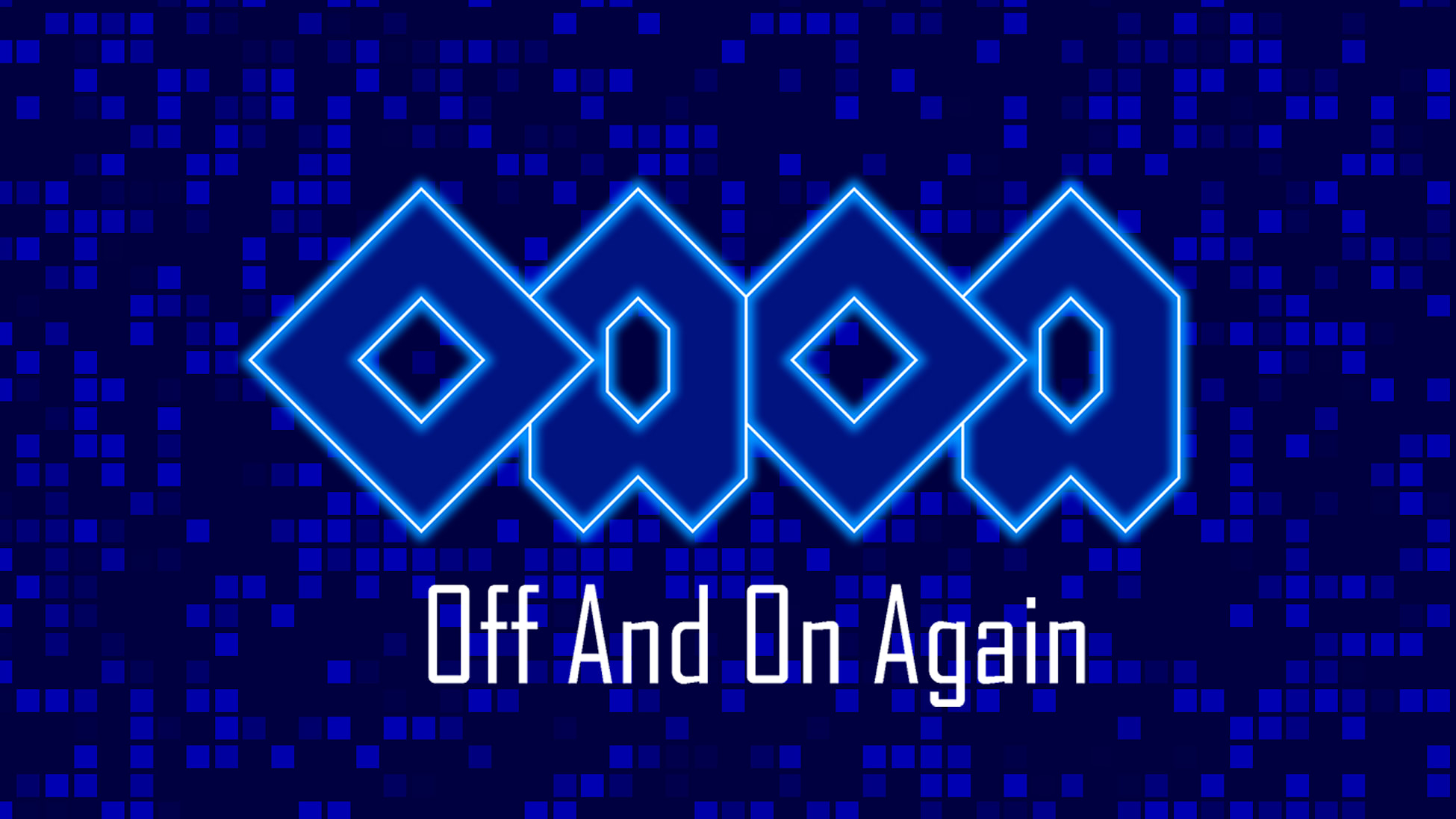 Off And On Again