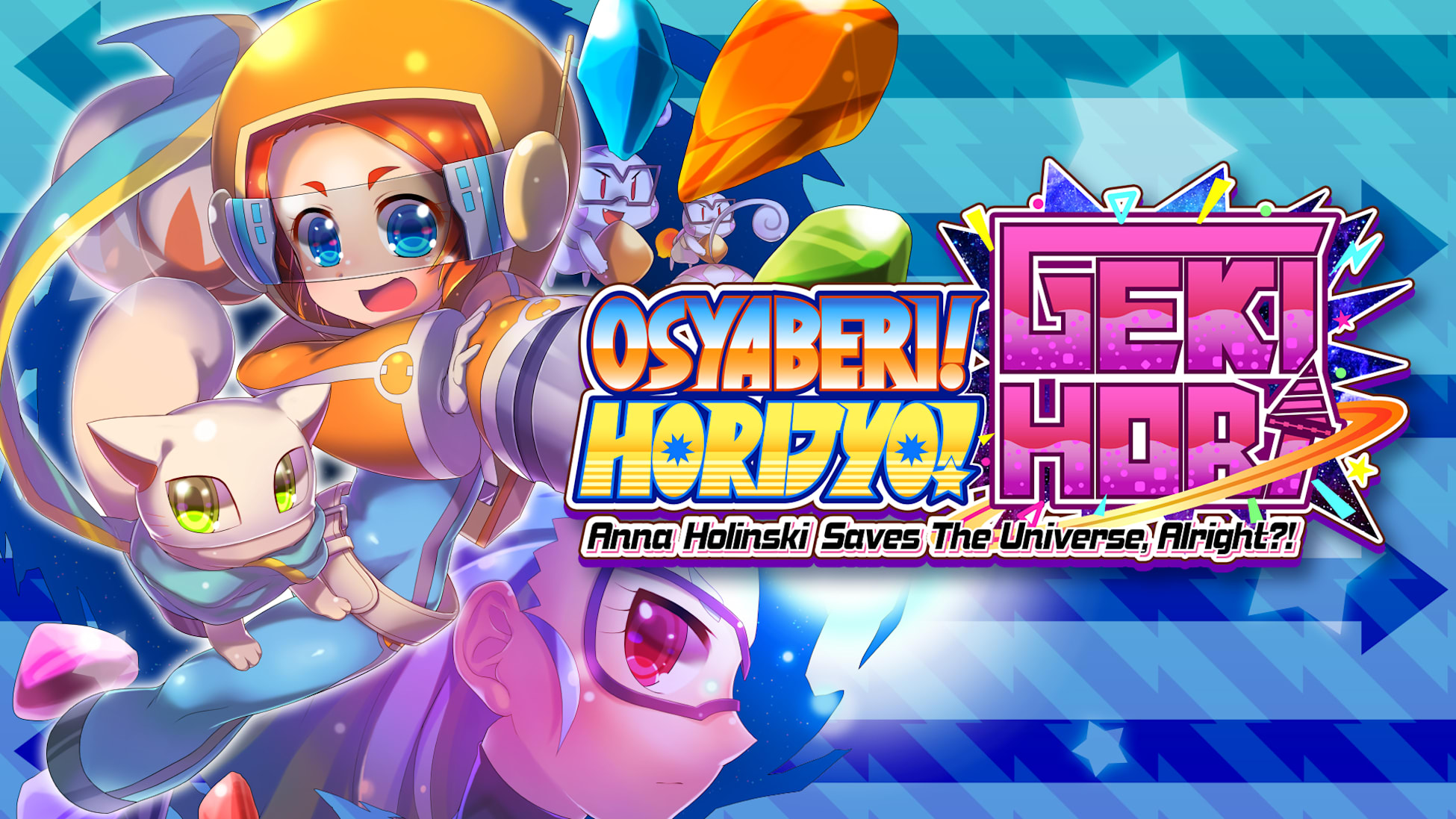 Osyaberi! Horijyo! Gekihori: Anna Holinski saves the universe, alright?!