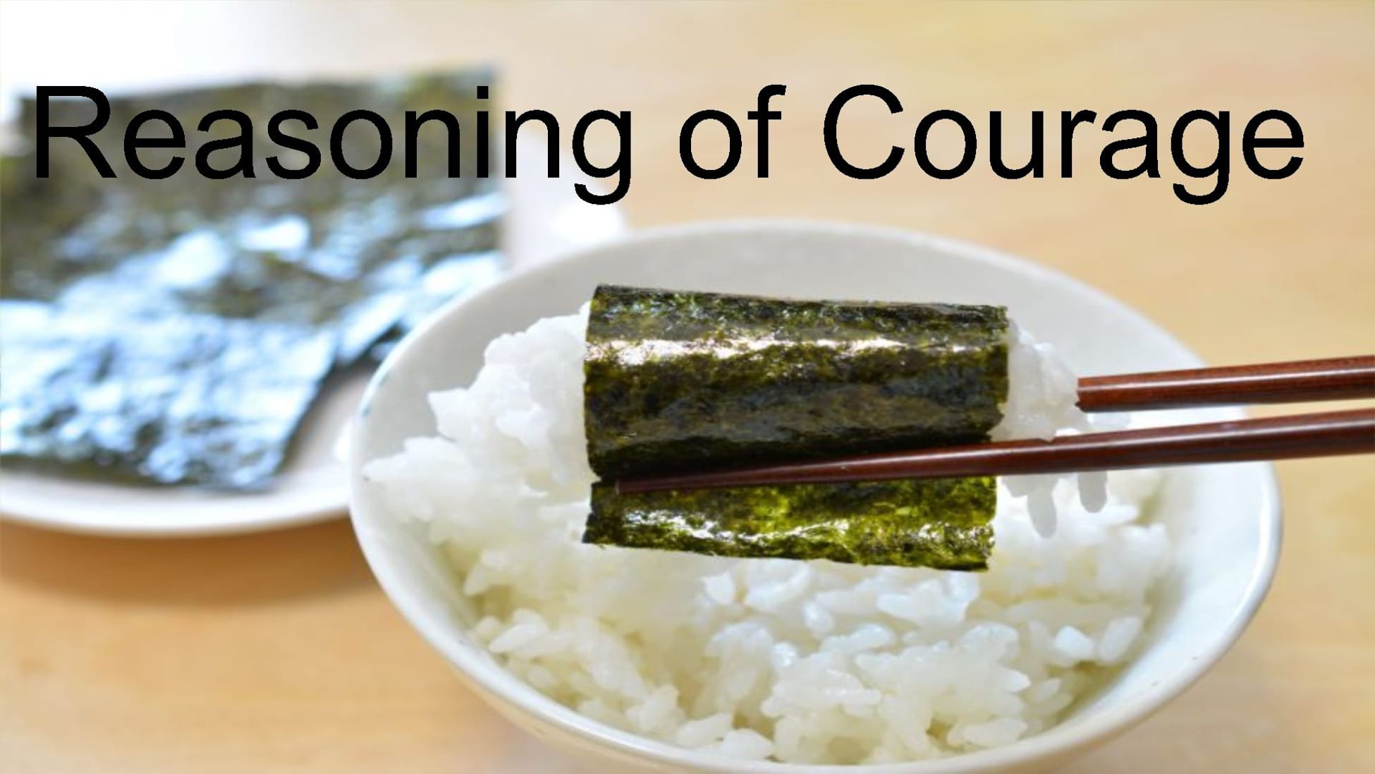 Reasoning of Courage