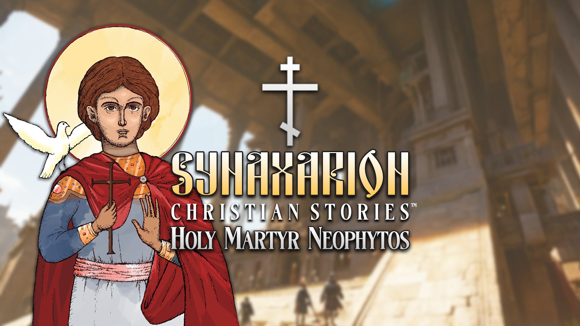 Synaxarion Christian Stories: Holy Martyr Neophytos