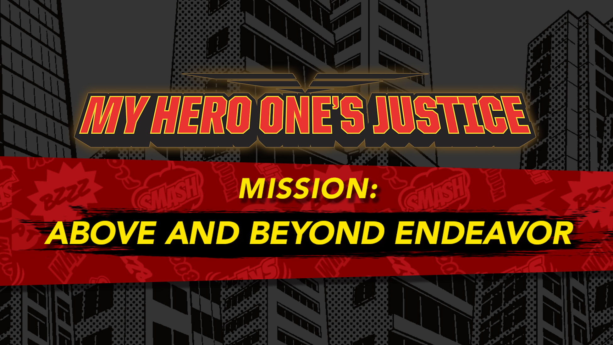 MY HERO ONE'S JUSTICE Mission: Above and Beyond Endeavor