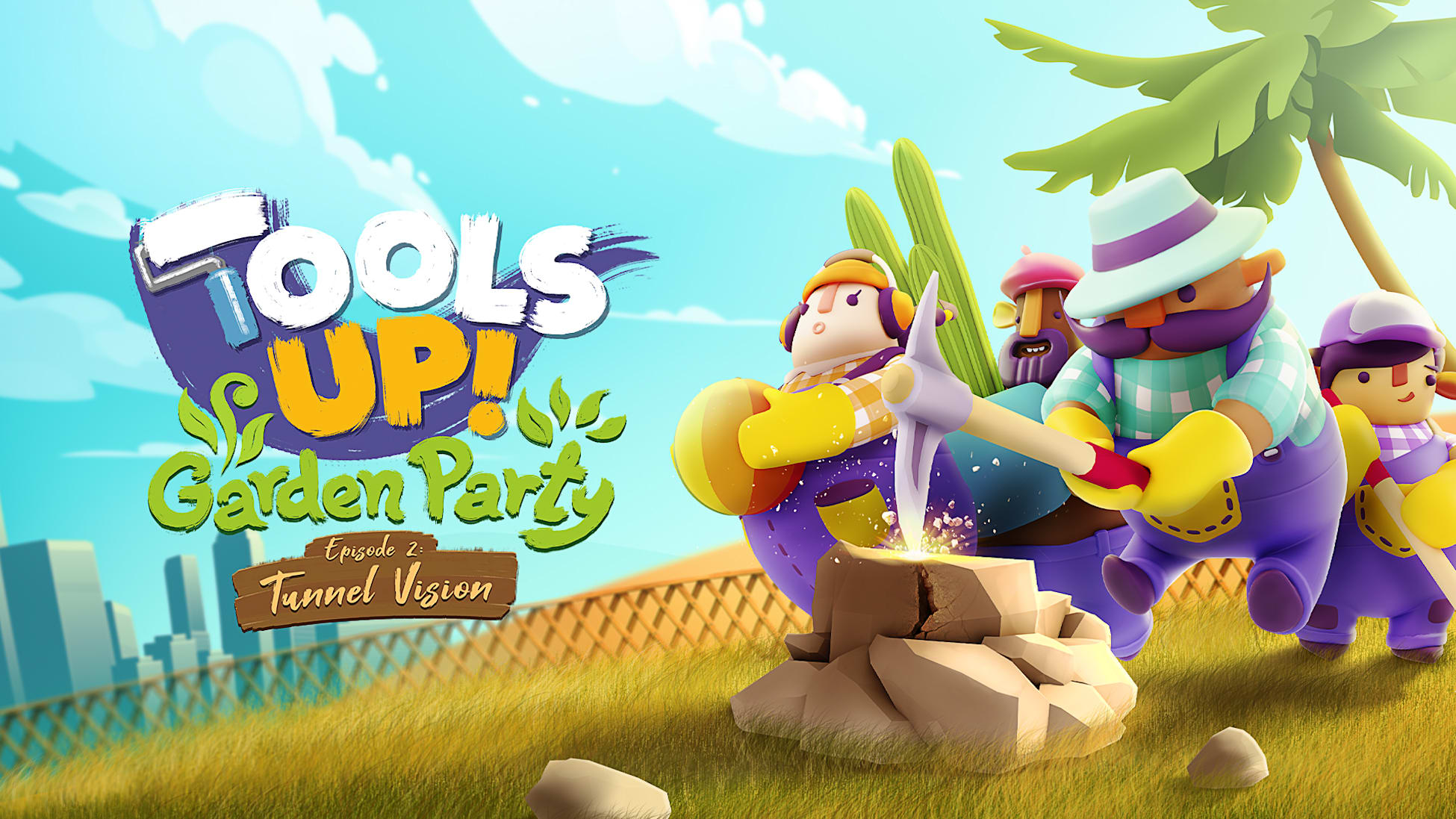 Tools Up! Garden Party - Episode 2: Tunnel Vision