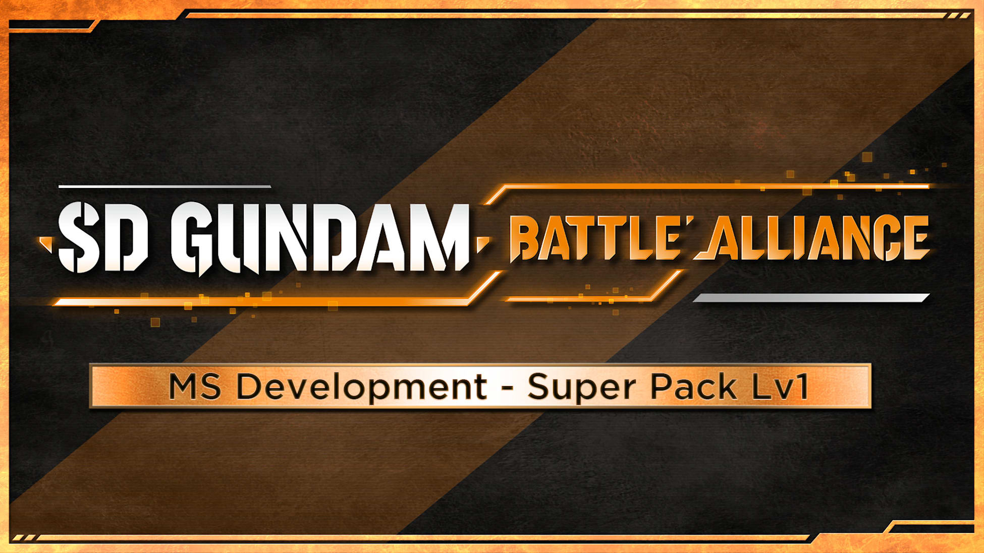 SD GUNDAM BATTLE ALLIANCE MS Development - Super Pack Lv1