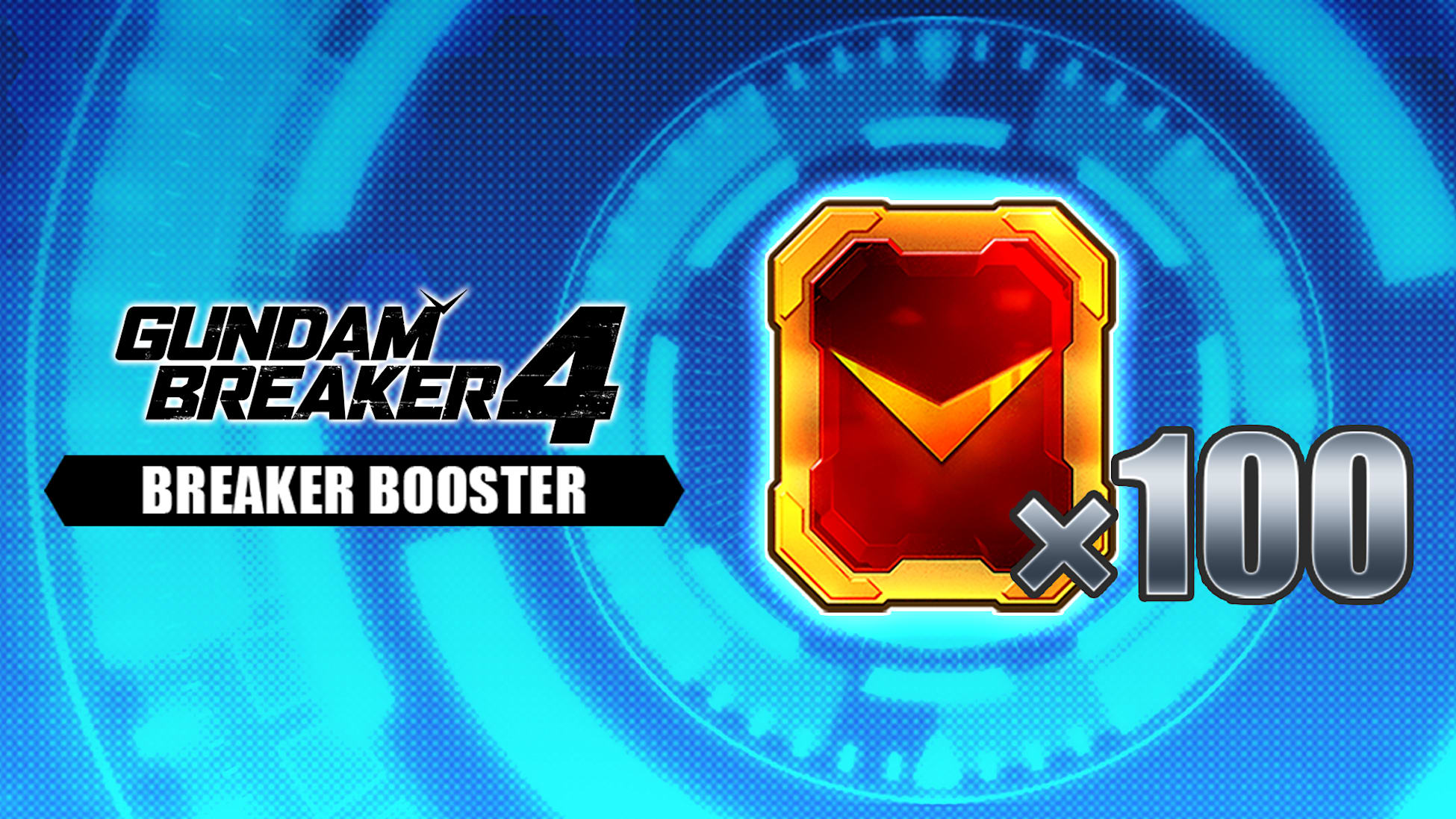 GUNDAM BREAKER 4 - Breaker Booster x 100