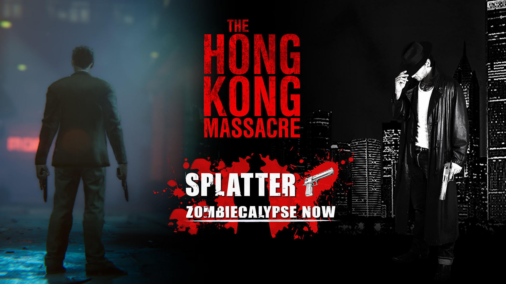The Hong Kong Massacre +
Splatter - Zombiecalypse Now Bundle