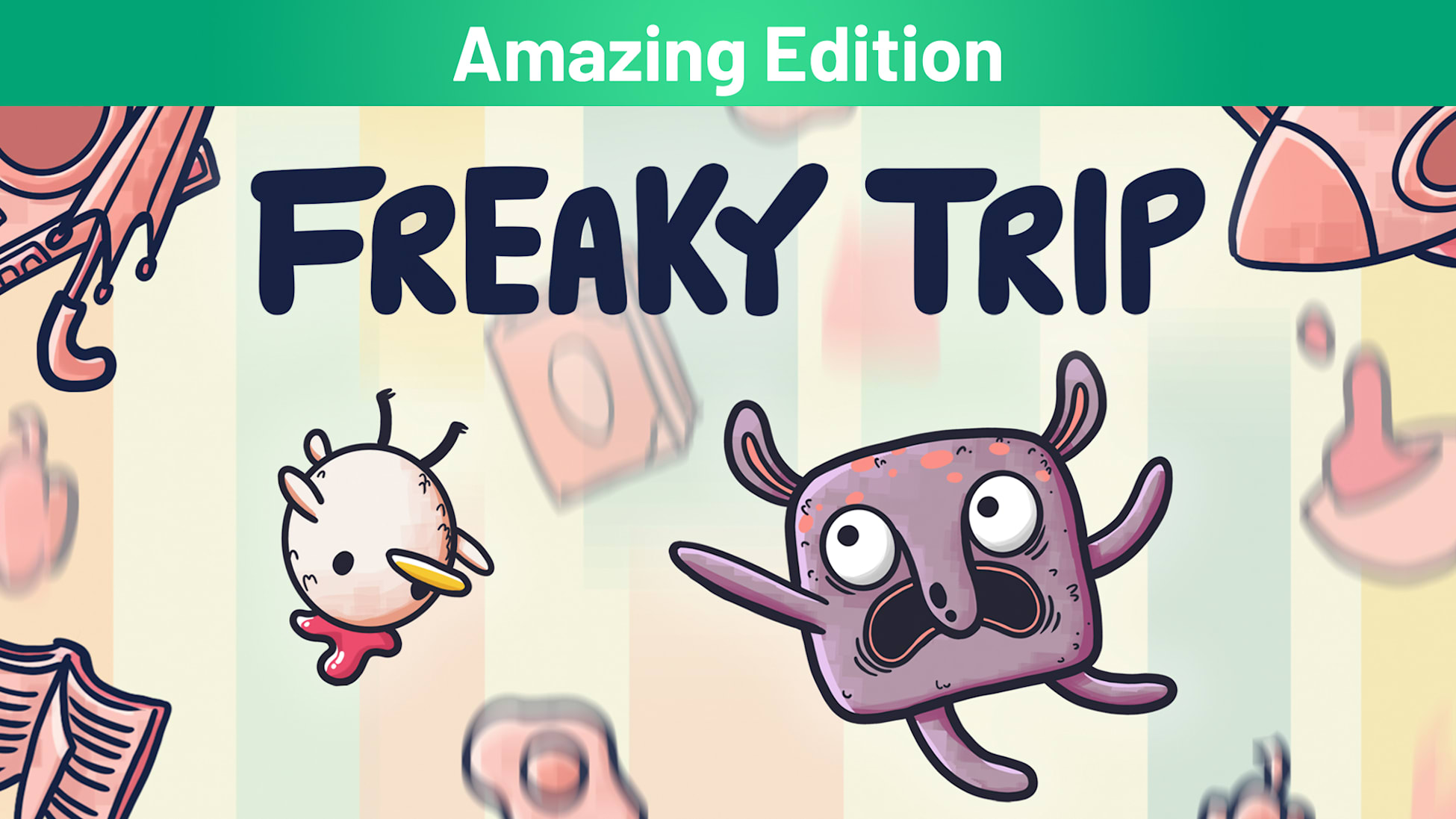 Freaky Trip Amazing Edition