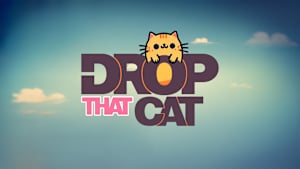 Drop That Cat 1