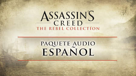 Assassin's Creed®: The Rebel Collection – Spanish Audio Pack