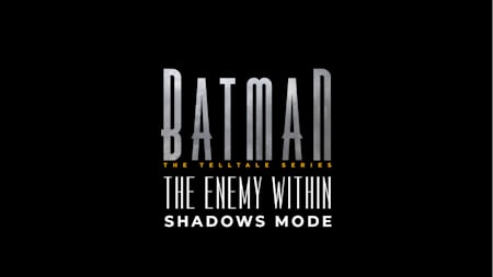 Batman: The Enemy Within Shadows Mode