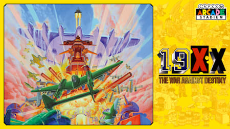 Capcom Arcade Stadium：19XX - The War Against Destiny -