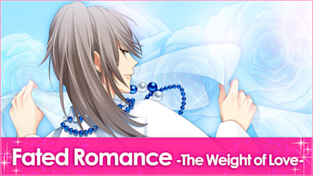Fated Romance -The Weight of Love-