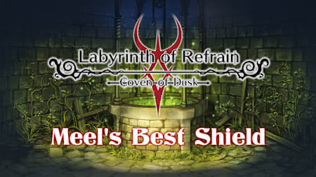 Labyrinth of Refrain: Coven of Dusk - Meel's Best Shield