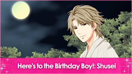 Here's to the Birthday Boy!: Shusei
