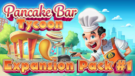Pancake Bar Tycoon Expansion Pack #1