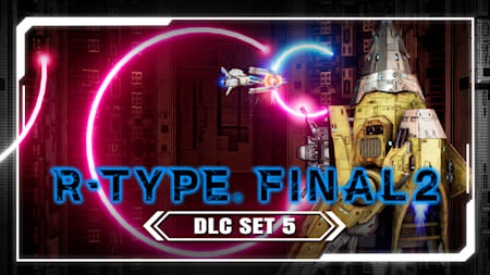 R-Type Final 2: DLC Set 5