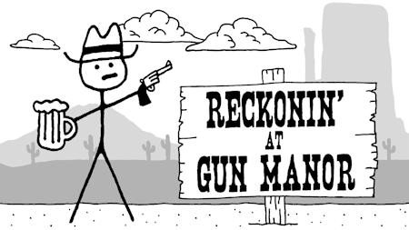 Reckonin' at Gun Manor