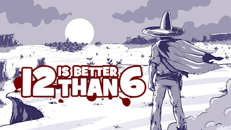 12 is Better Than 6