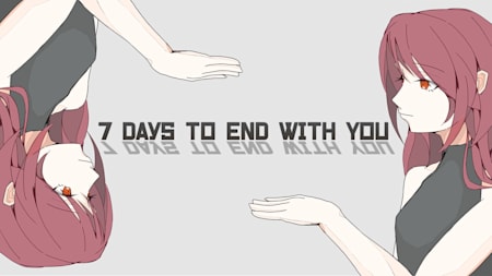 7 Days to End with You