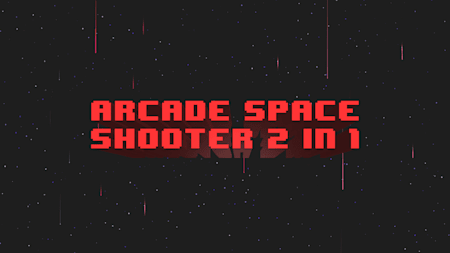 Arcade Space Shooter 2 in 1