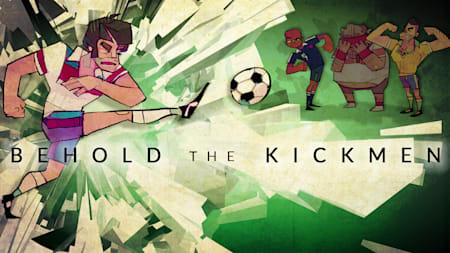 Behold the Kickmen