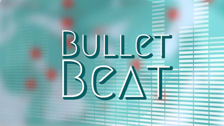 Bullet Beat