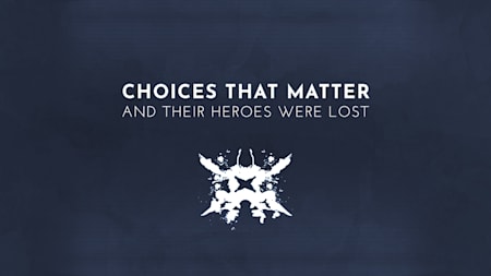 Choices That Matter: And Their Heroes Were Lost