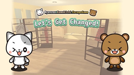 Let's Get Changed!～Nyanzou&Kumakichi: Escape Game～