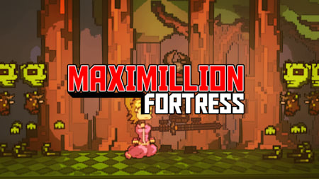 Maximillion Fortress