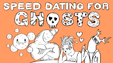 Speed Dating for Ghosts